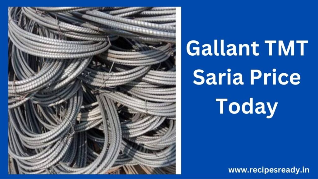 Gallant TMT Saria Price Today